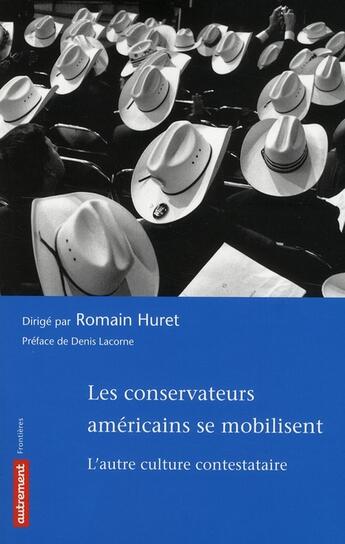 Couverture du livre « Les conservateurs américains se mobilisent » de Romain Huret aux éditions Autrement