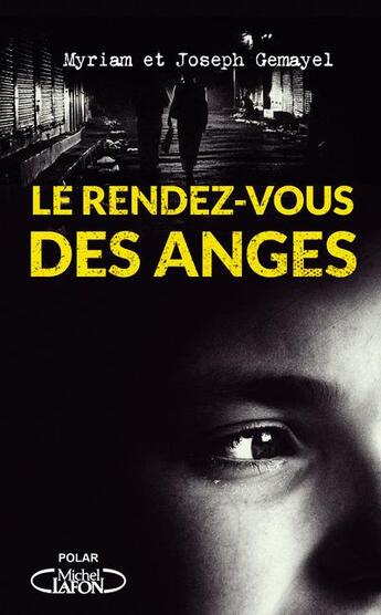 Couverture du livre « Le rendez-vous des anges » de Joseph Gemayel et Myriam Gemayel aux éditions Michel Lafon