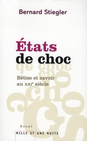 Couverture du livre « États de choc » de Bernard Stiegler aux éditions Mille Et Une Nuits