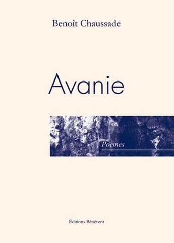 Couverture du livre « Avanie » de Benoit Aubinel aux éditions Benevent