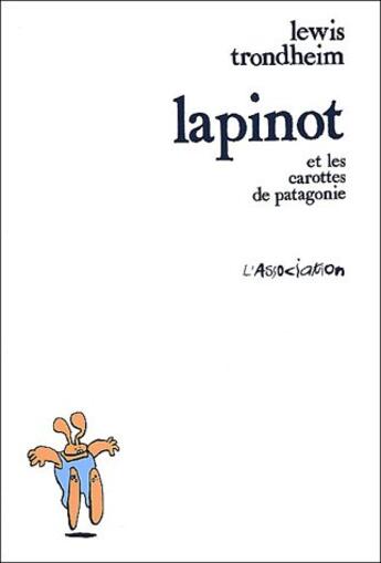Couverture du livre « Les formidables aventures de Lapinot : Lapinot et les carottes de patagonie » de Lewis Trondheim aux éditions L'association