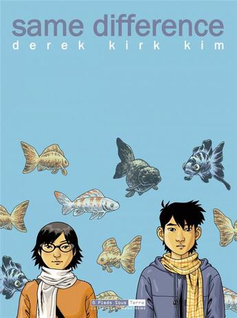 Couverture du livre « Same difference » de Derek Kirk Kim aux éditions Six Pieds Sous Terre