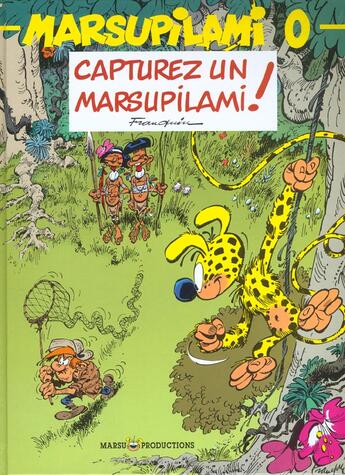 Couverture du livre « Marsupilami t.0. : capturez un Marsupilami ! » de Andre Franquin aux éditions Marsu Productions