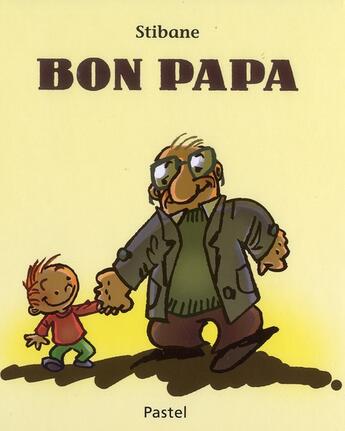 Couverture du livre « Bon papa » de Stibane aux éditions Ecole Des Loisirs