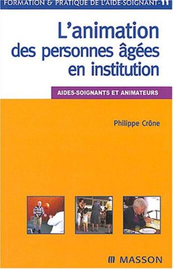 Couverture du livre « L'animation des personnes agees en institution » de  aux éditions Elsevier-masson