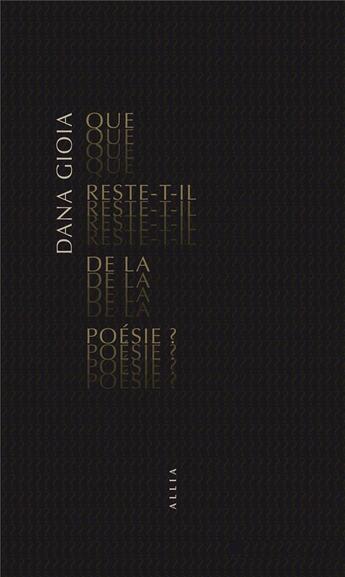 Couverture du livre « Que reste-t-il de la poésie ? » de Dana Gioia aux éditions Allia