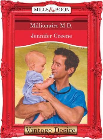 Couverture du livre « Millionaire M.D. (Mills & Boon Desire) (Texas Cattleman's Club - Book » de Jennifer Greene aux éditions Mills & Boon Series