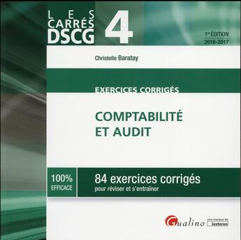Couverture du livre « Comptabilité et audit 2016-2017 ; exercices corrigés » de Christelle Baratay aux éditions Gualino
