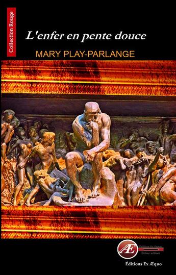 Couverture du livre « L'enfer en pente douce » de Mary Play-Parlange aux éditions Ex Aequo