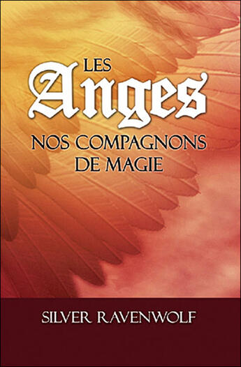 Couverture du livre « Les anges, nos compagnons de magie » de Silver Ravenwolf aux éditions Ada