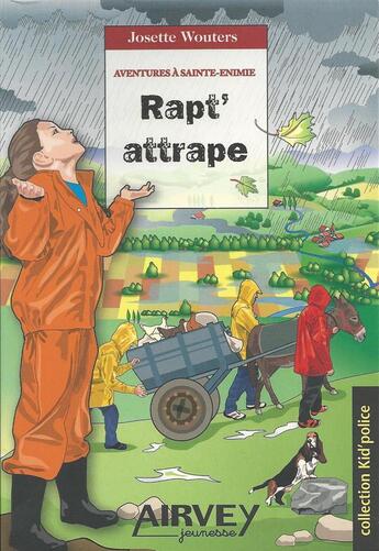 Couverture du livre « Rapt'attrape » de Josette Wouters aux éditions Airvey