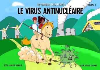 Couverture du livre « LE VIRUS ANTINUCLEAIRE - Couv. RIGIDE » de Salanave Jean-Luc aux éditions Thebookedition.com