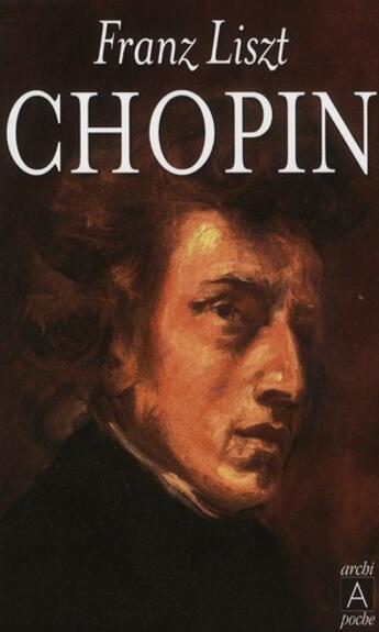 Couverture du livre « Chopin » de Liszt-F aux éditions Archipoche