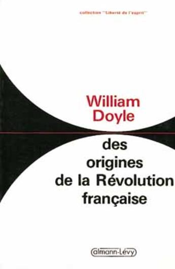 Couverture du livre « Des origines de la Révolution française » de William Doyle aux éditions Calmann-levy