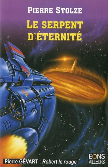 Couverture du livre « Le serpent d'eternite » de Pierre Stolze aux éditions Eons