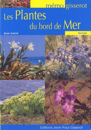 Couverture du livre « Les plantes du bord de mer » de Jean David aux éditions Gisserot