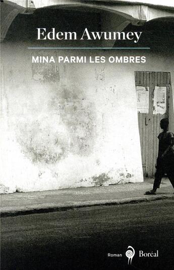 Couverture du livre « Mina parmi les ombres » de Edem Awumey aux éditions Boreal