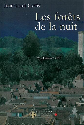 Couverture du livre « Les forêts de la nuit » de Jean-Louis Curtis aux éditions Gascogne