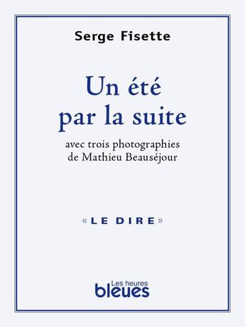 Couverture du livre « Un été par la suite » de Serge Fisette aux éditions Les Heures Bleues