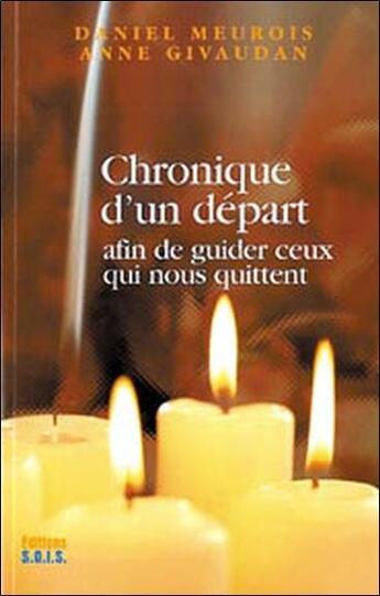 Couverture du livre « Chronique d'un départ » de Anne Givaudan et Daniel Meurois aux éditions Sois