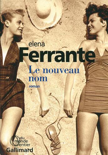 Couverture du livre « L'amie prodigieuse t.2 ; le nouveau nom » de Elena Ferrante aux éditions Gallimard