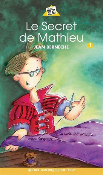 Couverture du livre « Le secret de mathieu » de Jean Berneche aux éditions Quebec Amerique