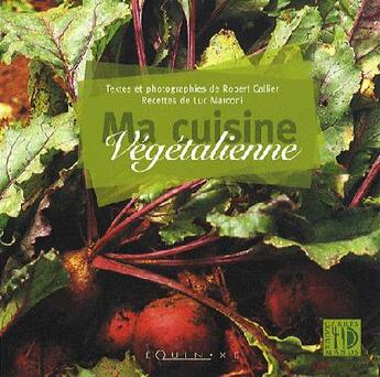 Couverture du livre « Ma cuisine végétalienne » de Luc Marconi aux éditions Equinoxe