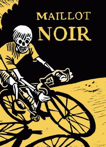 Couverture du livre « Maillot noir ; 8 nouvelles noires autour du Tour et du vélo » de  aux éditions Goater
