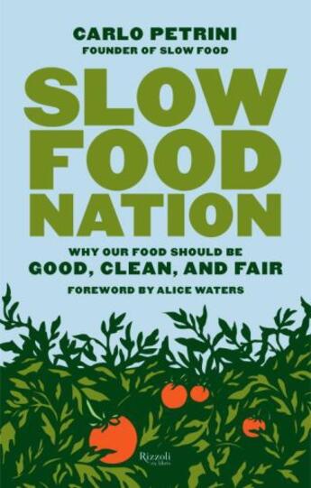 Couverture du livre « Slow Food Nation » de Carlo Petrini aux éditions Rizzoli Digital