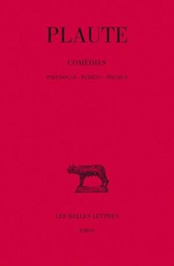 Couverture du livre « Comédies Tome 6 ; pseudolus, rudens, stichus » de Plaute aux éditions Belles Lettres