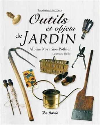 Couverture du livre « Outils et objets de jardin » de Novarino-Pothier Alb aux éditions De Boree