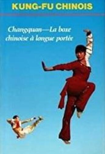 Couverture du livre « Changquang (boxe chinoise a longue portee) » de Victor Wu aux éditions You Feng