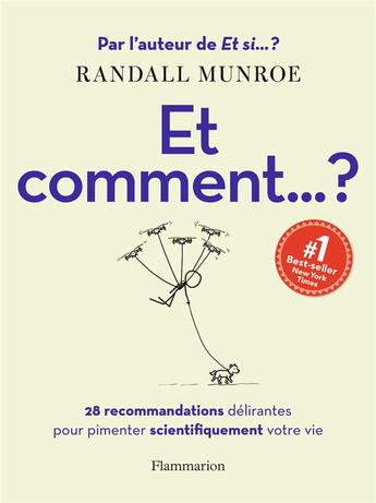 Couverture du livre « Et comment... ? 28 recommandations délirantes pour pimenter scientifiquement votre vie » de Randall Munroe aux éditions Flammarion