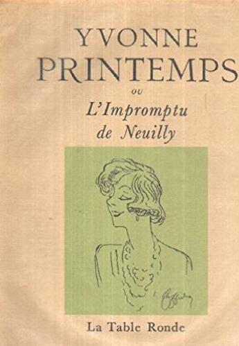 Couverture du livre « Yvonne printemps ou l'impromptu de neuilly » de  aux éditions Table Ronde
