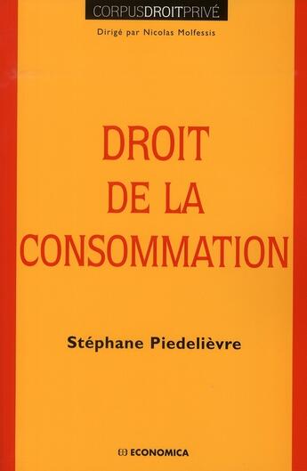 Couverture du livre « Droit de la consommation » de Piedelievre/Stephane aux éditions Economica