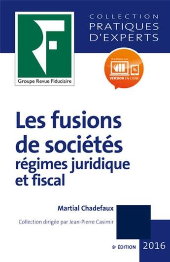 Couverture du livre « Les fusions de sociétés (édition 2017) » de Martial Chadefaux aux éditions Revue Fiduciaire