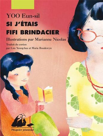 Couverture du livre « Si j'étais Fifi Brinacier » de Marianne Nicolas et Eun-Sil Yoo aux éditions Picquier