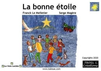 Couverture du livre « La bonne etoile » de Franck Le Melletier aux éditions Troisl
