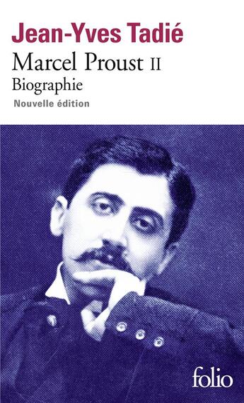 Couverture du livre « Marcel Proust Tome 2 : biographie » de Jean-Yves Tadie aux éditions Folio