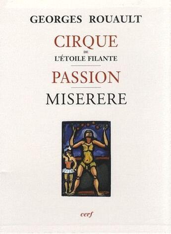 Couverture du livre « Cirque de l'étoile filante ; passion ; miserere » de Georges Rouault aux éditions Cerf