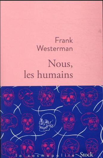 Couverture du livre « Nous, les humains » de Frank Westerman aux éditions Stock
