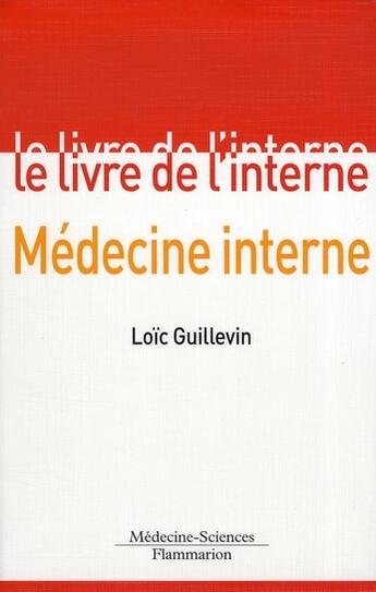 Couverture du livre « Médecine interne » de Loic Guillevin aux éditions Lavoisier Medecine Sciences
