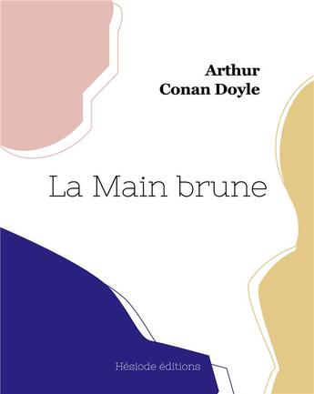 Couverture du livre « La Main brune » de Conan Doyle aux éditions Hesiode