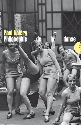 Couverture du livre « Philosophie de la danse » de Paul Valery aux éditions Allia
