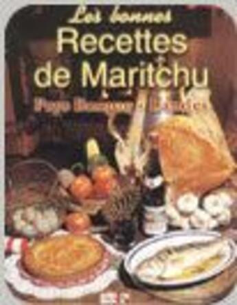 Couverture du livre « Les bonnes recettes de Maritxu » de Pie Edgard Rosa aux éditions Lavielle
