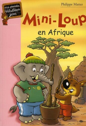 Couverture du livre « Mini-Loup t.12 ; Mini-Loup en Afrique » de Philippe Matter aux éditions Hachette Jeunesse