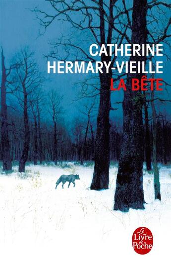 Couverture du livre « La bête » de Catherine Hermary-Vieille aux éditions Le Livre De Poche