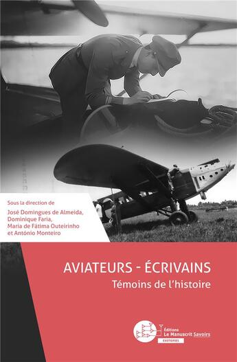 Couverture du livre « Aviateurs-écrivains ; témoins de l'histoire » de  aux éditions Le Manuscrit