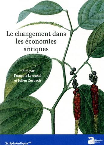 Couverture du livre « Le changement dans les économies antiques » de Julien Zurbach et Francois Lerouxel aux éditions Ausonius