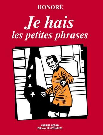 Couverture du livre « Je hais les petites phrases » de Honore aux éditions Les Echappes